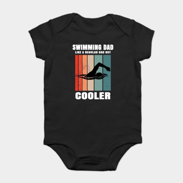 Swimming Dad Like A Regular Dad But Cooler Baby Bodysuit by Pixel Threads 